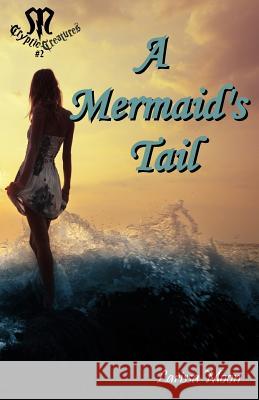 A Mermaid's Tail: A Mermaid's Tail Larissa Moon 9781495230202 Createspace Independent Publishing Platform - książka