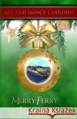 A Merry Ferry Christmas Nancy I Sanders Jeff Sanders  9798850572464 Independently Published - książka