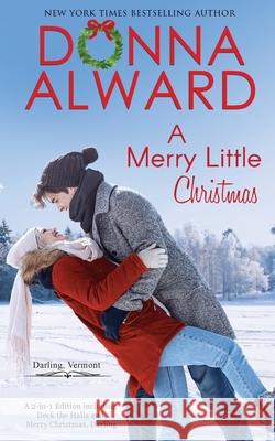 A Merry Little Christmas: Two Holiday Stories in One Volume Donna Alward 9781989132531 Donna Alward - książka