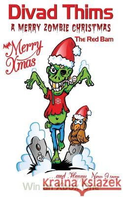 A Merry Zombie Christmas Divad Thims 9781912039678 Three Zombie Dogs Ltd - książka