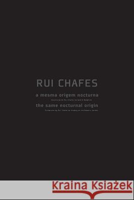 A mesma origem nocturna: esculturas de Rui Chafes no Jardim Botânico Freitas, Helena 9789898074492 Imprensa Da Universidade de Coimbra - książka