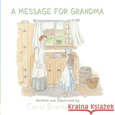A Message for Grandma Carol Breckenridge 9781506915562 First Edition Design Publishing - książka