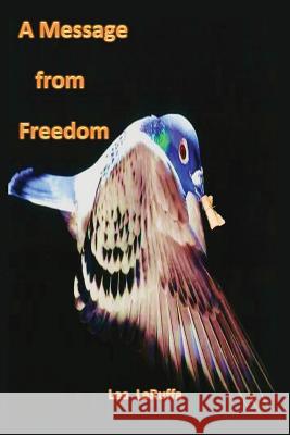A Message from Freedom Lea Laruffa 9780994588340 Lea Laruffa - książka