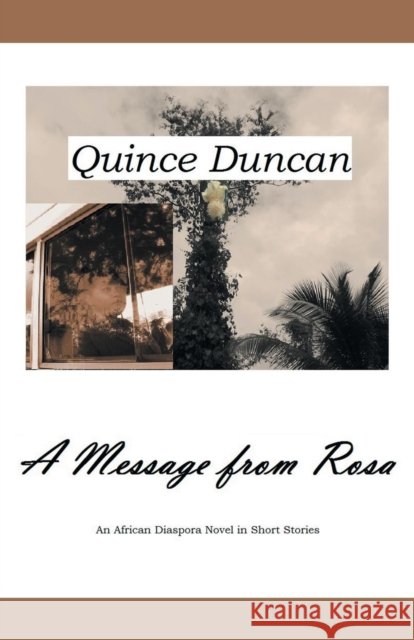 A Message from Rosa Quince Duncan 9781463380397 Palibrio - książka