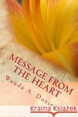 A Message From The Heart Dozier, Wanda 9781478253273 Createspace - książka
