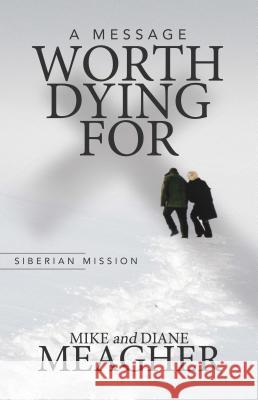 A Message Worth Dying For Meagher, Mike 9781938624810 Kudu Publishing - książka