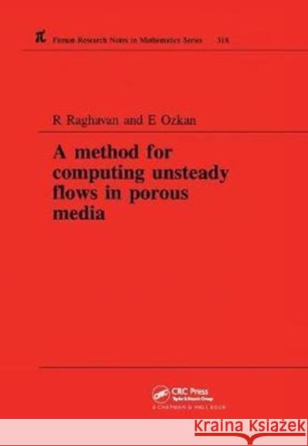 A Method for Computing Unsteady Flows in Porous Media R. Raghavan 9781138404090 CRC Press - książka