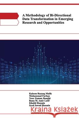 A Methodology of Bi-Directional Data Transformation in Emerging Research and Opportunities Muhammad Farhan Noor Zaman Jhanjhi M. Amir Latif 9781952751776 Eliva Press - książka