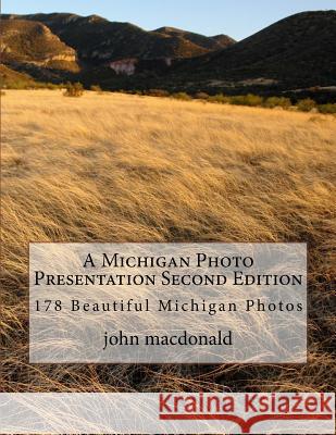 A Michigan Photo Presentation Second Edition John R. MacDonald 9781540357779 Createspace Independent Publishing Platform - książka