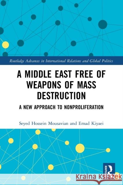 A Middle East Free of Weapons of Mass Destruction: A New Approach to Nonproliferation  9780367500023 Routledge - książka