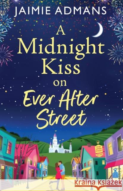 A Midnight Kiss on Ever After Street Jaimie Admans   9781804838563 Boldwood Books Ltd - książka