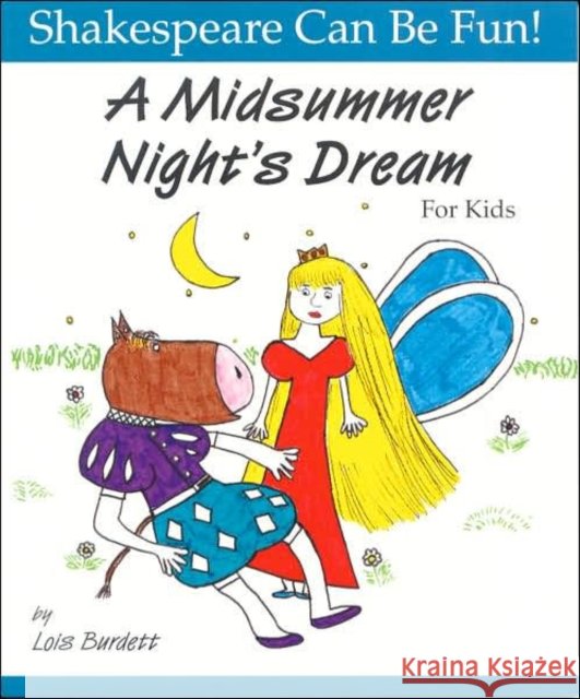 A Midsummer Night's Dream for Kids Lois Burdett 9781552091241  - książka