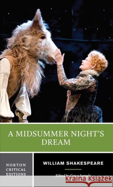 A Midsummer Night's Dream William Shakespeare Grace Ioppolo 9780393923575 W. W. Norton & Company - książka