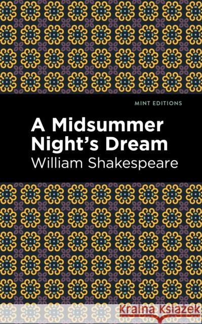 A Midsummer Night's Dream William Shakespeare Mint Editions 9781513271811 Mint Editions - książka