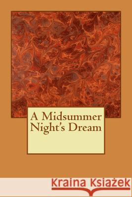 A Midsummer Night's Dream William Shakespeare 9781533172815 Createspace Independent Publishing Platform - książka