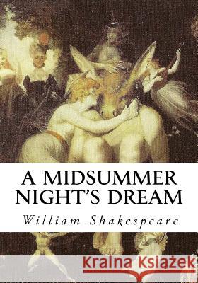 A Midsummer Night's Dream William Shakespeare 9781534721982 Createspace Independent Publishing Platform - książka