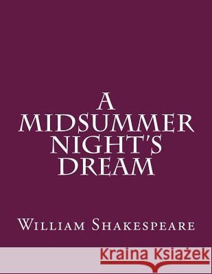 A Midsummer night's Dream Shakespeare, William 9781537460130 Createspace Independent Publishing Platform - książka