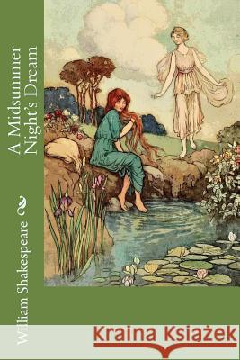 A Midsummer Night's Dream William Shakespeare 9781539151531 Createspace Independent Publishing Platform - książka