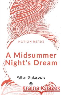 A Midsummer Night's Dream William Shakespeare 9781646616237 Notion Press Media Pvt Ltd - książka