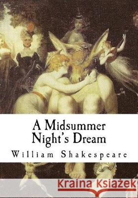 A Midsummer Night's Dream Shakespeare, William 9781721152940 Createspace Independent Publishing Platform - książka