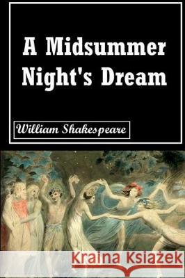 A Midsummer Night's Dream William Shakespeare 9781724420848 Createspace Independent Publishing Platform - książka
