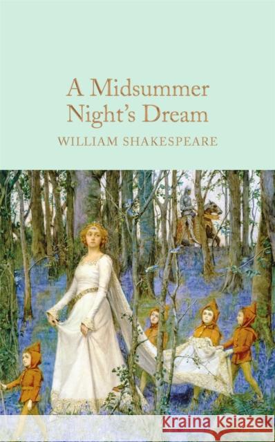 A Midsummer Night's Dream William Shakespeare John Gilbert Ned Halley 9781909621879 Pan Macmillan - książka