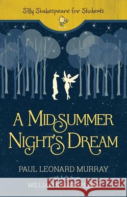 A Midsummer Night's Dream Paul Leonard Murray, William Shakespeare 9781948492713 Alphabet Publishing - książka