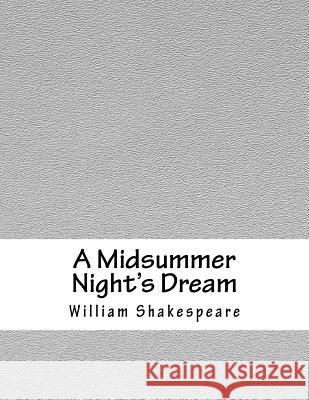 A Midsummer Night's Dream William Shakespeare 9781979197748 Createspace Independent Publishing Platform - książka