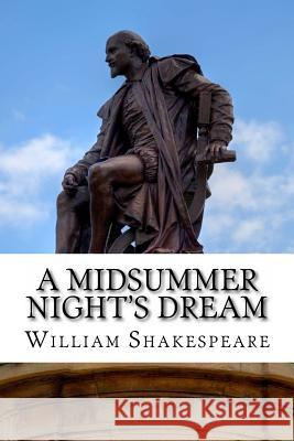 A Midsummer Night's Dream: A Play William Shakespeare 9781495357824 Createspace - książka