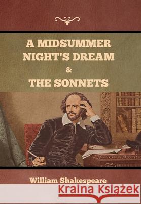 A Midsummer Night's Dream and The Sonnets William Shakespeare 9781636375991 Bibliotech Press - książka