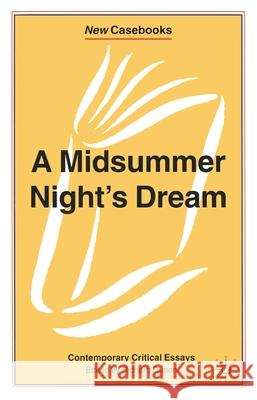 A Midsummer Night's Dream: Contemporary Critical Essays Dutton, Richard 9780333601976  - książka