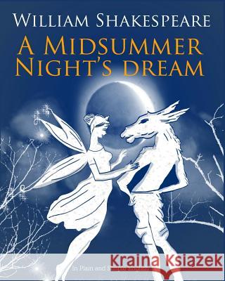 A Midsummer Nights Dream In Plain and Simple English Bookcaps 9781475029338 Createspace - książka