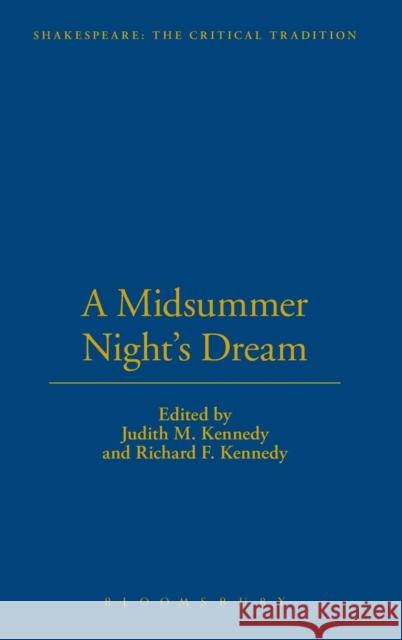 A Midsummer Night's Dream: Shakespeare: The Critical Tradition, Volume 7 Kennedy, Judith M. 9780485810035 Athlone Press - książka