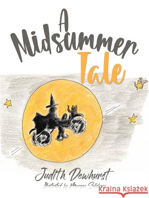 A Midsummer Tale Judith Dewhurst 9781037116063 Austin Macauley Publishers - książka
