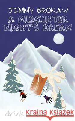 A Midwinter Night's Dream Jimmy Brokaw 9780984702169 Hedgie Press - książka