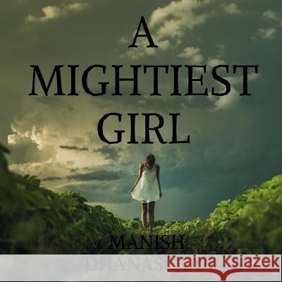 A Mightiest Girl Prateek Verma 9781647837204 Notion Press - książka