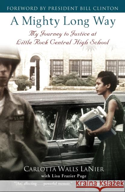 A Mighty Long Way: My Journey to Justice at Little Rock Central High School Carlotta Walls Lanier Lisa Frazier Page Bill Clinton 9780345511010 One World - książka