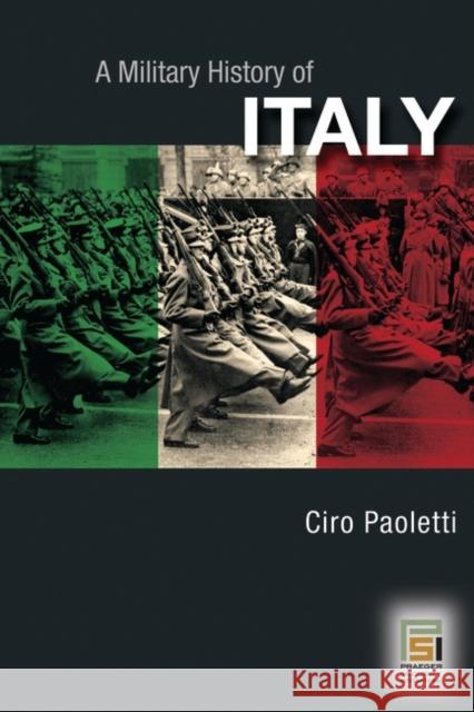 A Military History of Italy Ciro Paoletti 9780275985059 Praeger Security International - książka