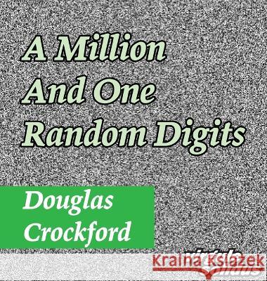 A Million And One Random Digits Douglas Crockford   9781949815030 Virgule-Solidus - książka