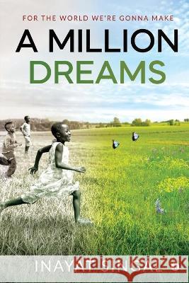 A Million Dreams: For the World We're Gonna Make Inayat Singal 9781649516237 Notion Press - książka