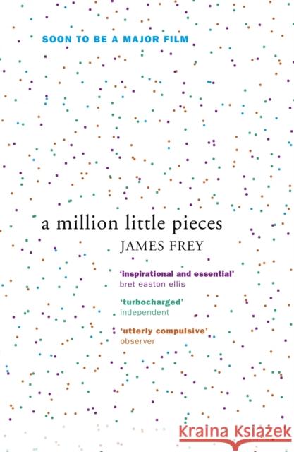 A Million Little Pieces: A shocking exploration of addiction James Frey 9780719561023 John Murray Press - książka