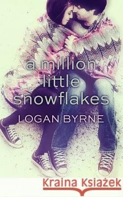 A Million Little Snowflakes Logan Byrne 9781492739555 Createspace - książka