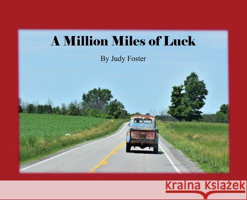 A Million Miles of Luck Judy Foster 9780578302188 Judith a Foster - książka