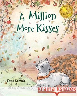 A Million More Kisses Becky Stout Rene' M. Schultz 9781735156002 Woody Knoll Publishing - książka