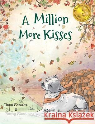 A Million More Kisses Rene' Schultz Becky Stout 9781735156040 Woody Knoll Publishing - książka