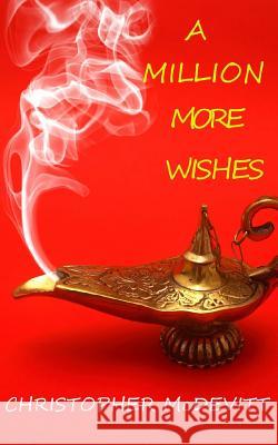 A Million More Wishes: An OriDjinn Story McDevitt, Christopher 9781494400781 Createspace - książka
