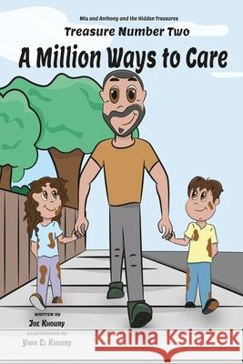 A Million Ways to Care Joe Khoury Yara E 9781736375211 Lessons for My Kids Books LLC - książka