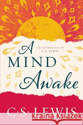 A Mind Awake: An Anthology of C. S. Lewis C. S. Lewis 9780062643551 HarperOne - książka