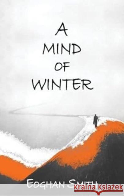 A Mind of Winter Eoghan Smith 9781915568472 Dedalus - książka