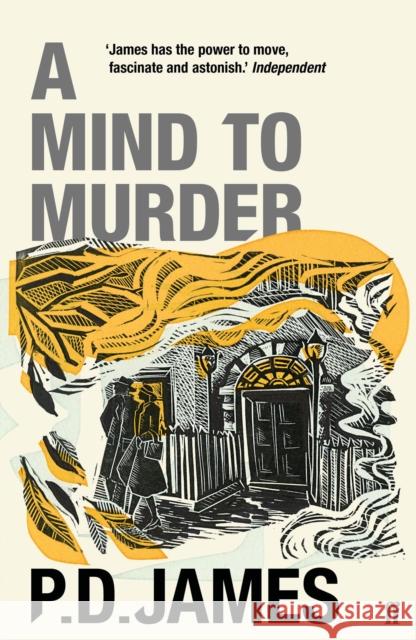 A Mind to Murder: The classic locked-room murder mystery from the 'Queen of English crime' (Guardian) P. D. James 9780571350780 Faber & Faber - książka